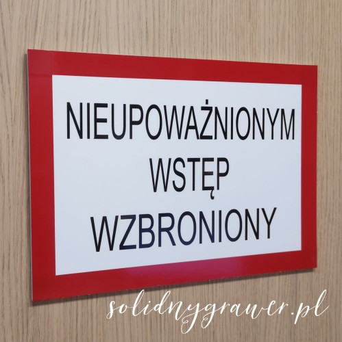 tabliczka-nieupowaznionym-wstep-wzbroniony-pcv-5mm-2-solidnygrawer.jpg
